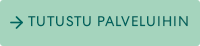 Tutustu palveluihin